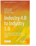 Industry 4.0 to Industry 5.0 : Explorations in the Transition From a Techno-economic to a Socio-technical Future