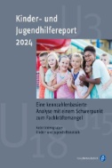 Kinder- und Jugendhilfereport 2024 : Eine kennzahlenbasierte Analyse mit einem Schwerpunkt zum Fachkräftemangel