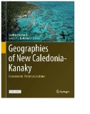 Geographies of New Caledonia-Kanaky : Environments, Politics and Cultures