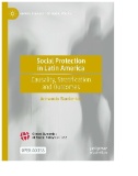 Social Protection in Latin America : Causality, Stratification and Outcomes