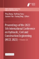 Proceedings of the 2023 5th International Conference on Hydraulic, Civil and Construction Engineering (HCCE 2023)