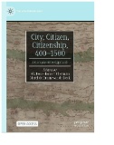 City, Citizen, Citizenship, 400–1500 : A Comparative Approach