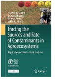 Tracing the Sources and Fate of Contaminants in Agroecosystems : Applications of Multi-stable Isotopes