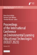 Proceedings of the International Conference on Environmental Learning Educational Technologies (ICELET 2023)