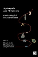 Apotropaia and Phylakteria: Confronting Evil in Ancient Greece