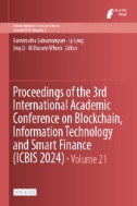 Proceedings of the 3rd International Academic Conference on Blockchain, Information Technology and Smart Finance (ICBIS 2024)