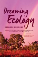 Dreaming Ecology : Nomadics and Indigenous Ecological Knowledge, Victoria River, Northern Australia