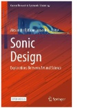 Sonic Design : Explorations Between Art and Science