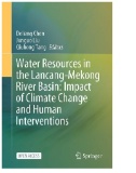 Water Resources in the Lancang-Mekong River Basin: Impact of Climate Change and Human Interventions