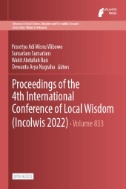 Proceedings of the 4th International Conference of Local Wisdom (Incolwis 2022)