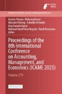 Proceedings of the 8th International Conference on Accounting, Management, and Economics (ICAME 2023)