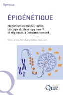 Épigénétique : Mécanismes moléculaires, biologie du développement et réponses à l’environnement