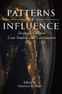 Patterns of Influence: Strategic Culture Case Studies and Conclusions