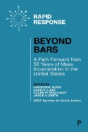 Beyond Bars : A Path Forward From 50 Years of Mass Incarceration in the United States