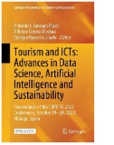 Tourism and ICTs: Advances in Data Science, Artificial Intelligence and Sustainability : Proceedings of the TURITEC 2023 Conference, October 19–20, 2023, Málaga, Spain