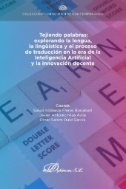 Tejiendo palabras: explorando la lengua, la lingüística y el proceso de traducción en la era de la inteligencia artificial