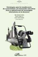 Estrategias para la transferencia de conocimiento y la innovación educativa: usos y aplicaciones de tecnologías innovadoras en la docencia