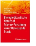 Biologiedidaktische Nature of Science-Forschung: Zukunftsweisende Praxis