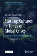 Start-up Cultures in Times of Global Crises : Sustainable and Innovative Approaches