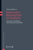 Democratic Nationalism in Scotland : Inclusion in Political and National Collectives