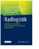 Radlogistik : Grundlagen zu Logistik und Wirtschaftsverkehr mit Lasten- und Transporträdern