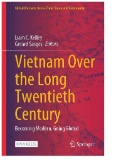 Vietnam Over the Long Twentieth Century : Becoming Modern, Going Global