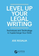 Level Up Your Legal Writing : Techniques and Technology to Supercharge Your Skills - E-Book - PDF - img