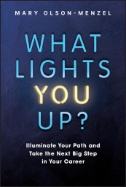 What Lights You Up? : Illuminate Your Path and Take the Next Big Step in Your Career - E-Book - PDF - img