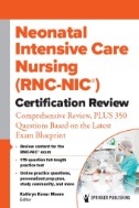 Neonatal Intensive Care Nursing (RNC-NIC®) Certification Review : Comprehensive Review, PLUS 350 Questions Based on the Latest Exam Blueprint - E-Book - PDF - img