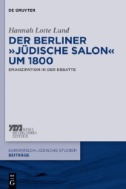 Der Berliner „jüdische Salon“ um 1800 : Emanzipation in der Debatte