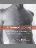 Mammographies : The Cultural Discourses of Breast Cancer Narratives