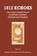 1812-Echoes:-The-Cadiz-Constitution-in-Hispanic-History,-Culture-and-Politics