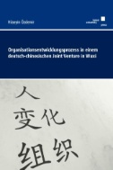 Organisationsentwicklungsprozess in einem deutsch-chinesischen Joint Venture in Wuxi