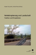 Verkehrsplanung und Landschaft