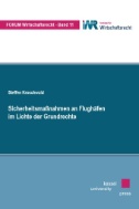 Sicherheitsmassnahmen an Flughäfen im Lichte der Grundrechte