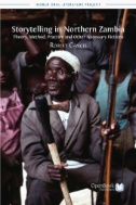 Storytelling in Northern Zambia : Theory, Method, Practice and Other Necessary Fictions