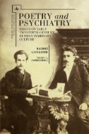 Poetry and Psychiatry : Essays on Early Twentieth-Century Russian Symbolist Culture