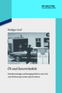 Öl und Souveränität : Petroknowledge und Energiepolitik in den USA und Westeuropa in den 1970er Jahren